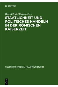 Staatlichkeit Und Politisches Handeln in Der Romischen Kaiserzeit