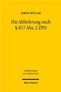 Die Ablieferung nach § 817 Abs.2 ZPO