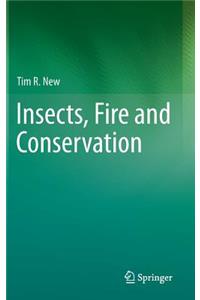 Insects, Fire and Conservation