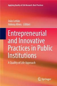 Entrepreneurial and Innovative Practices in Public Institutions