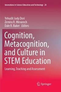 Cognition, Metacognition, and Culture in Stem Education