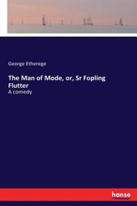 Man of Mode, or, Sr Fopling Flutter