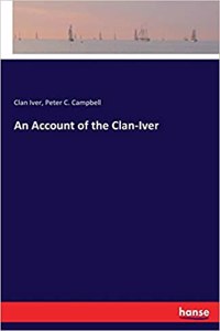 Account of the Clan-Iver
