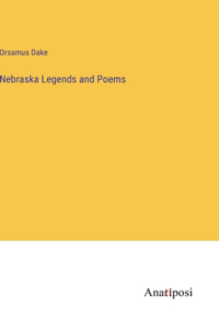 Nebraska Legends and Poems