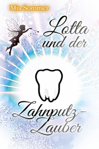 Lotta und der Zahnputz-Zauber