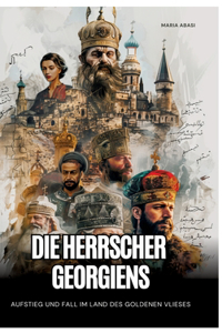 Die Herrscher Georgiens