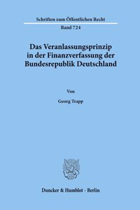 Das Veranlassungsprinzip in Der Finanzverfassung Der Bundesrepublik Deutschland