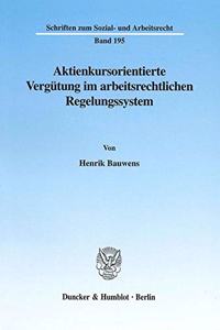 Aktienkursorientierte Vergutung Im Arbeitsrechtlichen Regelungssystem