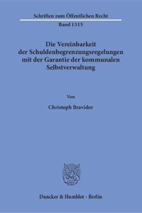 Die Vereinbarkeit Der Schuldenbegrenzungsregelungen Mit Der Garantie Der Kommunalen Selbstverwaltung