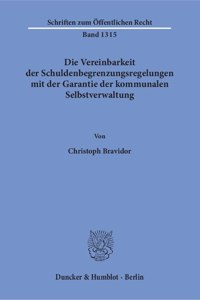 Die Vereinbarkeit Der Schuldenbegrenzungsregelungen Mit Der Garantie Der Kommunalen Selbstverwaltung