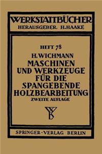 Maschinen Und Werkzeuge Für Die Spangebende Holzbearbeitung