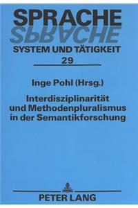 Interdisziplinaritaet Und Methodenpluralismus in Der Semantikforschung