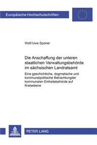 Die Abschaffung Der Unteren Staatlichen Verwaltungsbehoerde Im Saechsischen Landratsamt