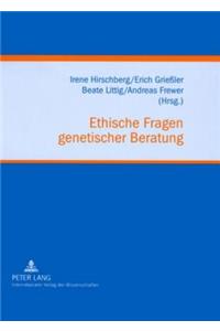 Ethische Fragen Genetischer Beratung