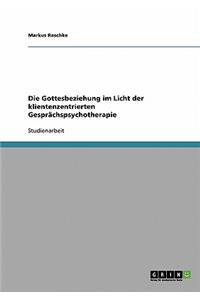 Gottesbeziehung im Licht der klientenzentrierten Gesprächspsychotherapie