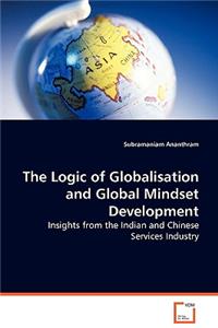 The Logic of Globalisation and Global Mindset Development - Insights from the Indian and Chinese Services Industry
