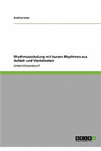 Rhythmusschulung mit kurzen Rhythmen aus Achtel- und Viertelnoten