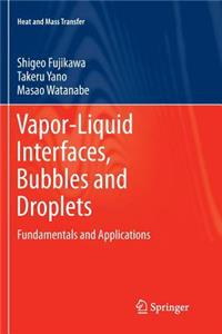 Vapor-Liquid Interfaces, Bubbles and Droplets