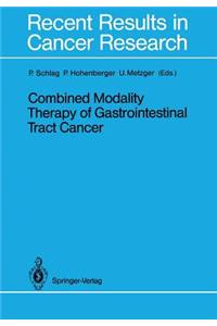 Combined Modality Therapy of Gastrointestinal Tract Cancer