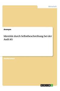 Identität durch Selbstbeschreibung bei der Audi AG