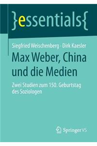 Max Weber, China Und Die Medien