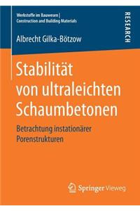 Stabilität von ultraleichten Schaumbetonen
