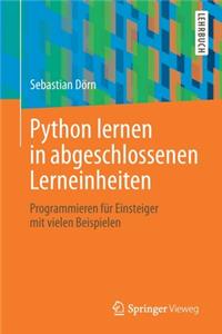 Python Lernen in Abgeschlossenen Lerneinheiten