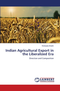 Indian Agricultural Export in the Liberalized Era