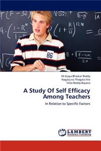 Study Of Self Efficacy Among Teachers