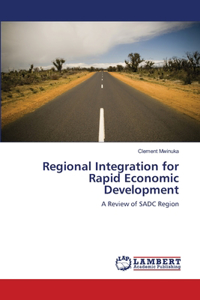 Regional Integration for Rapid Economic Development