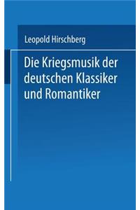 Kriegsmusik Der Deutschen Klassiker Und Romantiker
