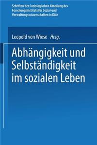 Abhängigkeit Und Selbständigkeit Im Sozialen Leben