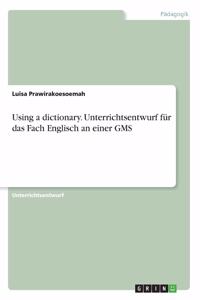 Using a dictionary. Unterrichtsentwurf für das Fach Englisch an einer GMS
