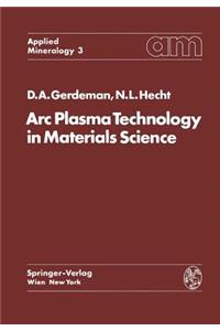 ARC Plasma Technology in Materials Science