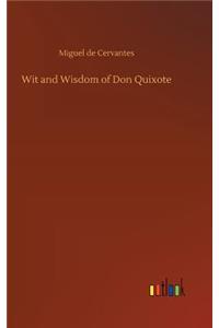 Wit and Wisdom of Don Quixote