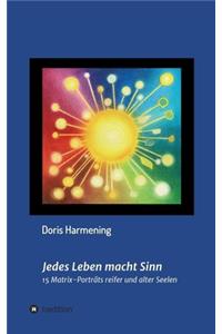 Jedes Leben macht Sinn