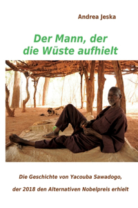 Mann, der die Wüste aufhielt