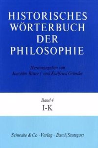 Historisches Worterbuch Der Philosophie Gesamtwerk. I - K