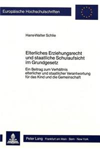 Elterliches Erziehungsrecht und staatliche Schulaufsicht im Grundgesetz