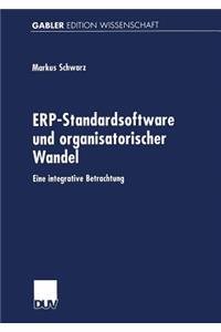 Erp-Standardsoftware Und Organisatorischer Wandel