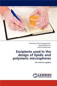 Excipients used in the design of lipidic and polymeric microspheres