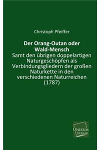 Der Orang-Outan Oder Wald-Mensch