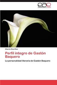 Perfil Integro de Gaston Baquero