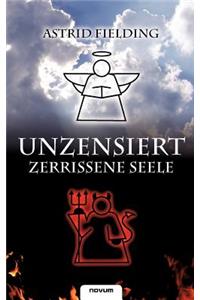 Unzensiert - Zerrissene Seele