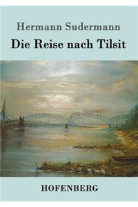 Die Reise nach Tilsit