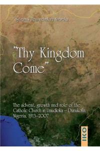 Thy Kingdom Come