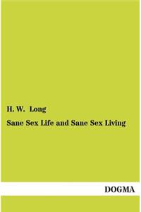 Sane Sex Life and Sane Sex Living