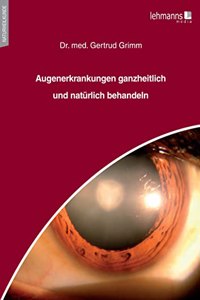 Augenerkrankungen ganzheitlich und naturlich behandeln