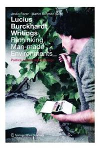 Lucius Burckhardt Writings. Rethinking Man-made Environments