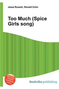 Too Much (Spice Girls Song)